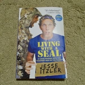 LIVING WITH A SEAL by Jesse Itzler